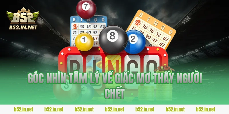 Góc nhìn tâm lý về giấc mơ thấy người chết